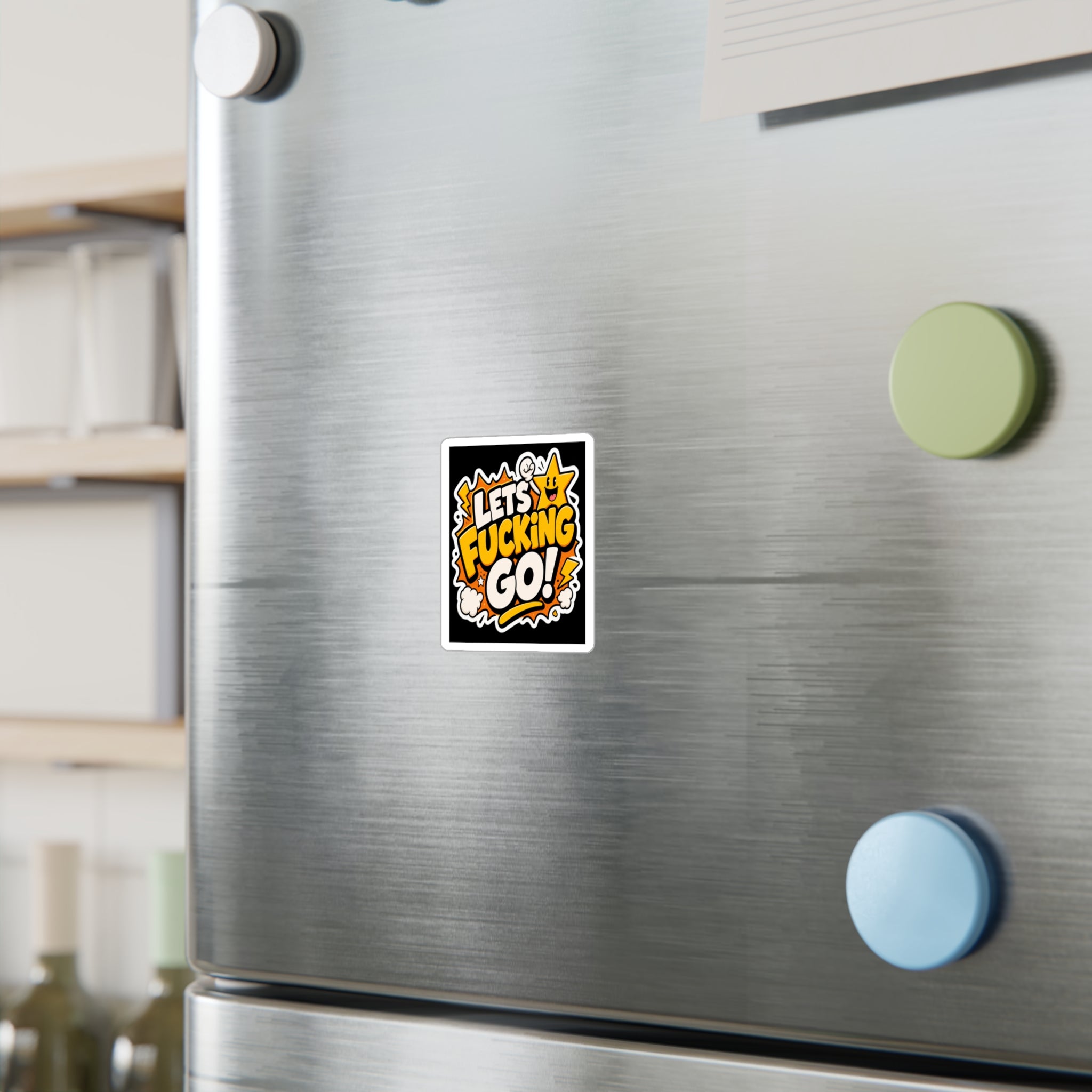 Let’s Fucking Go Sticker | Motivational Chaos Energy Vinyl Decal