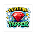 Certified Yapper™ Sticker | Colorful Kiss-Cut Laptop & Journal Decal