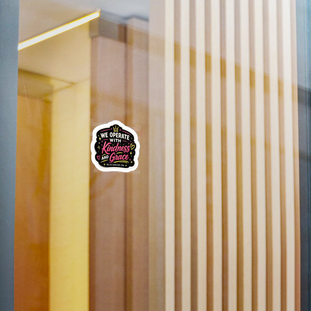 We Operate With Kindness & Grace Sticker | Blackburn HQ Standards Collection
