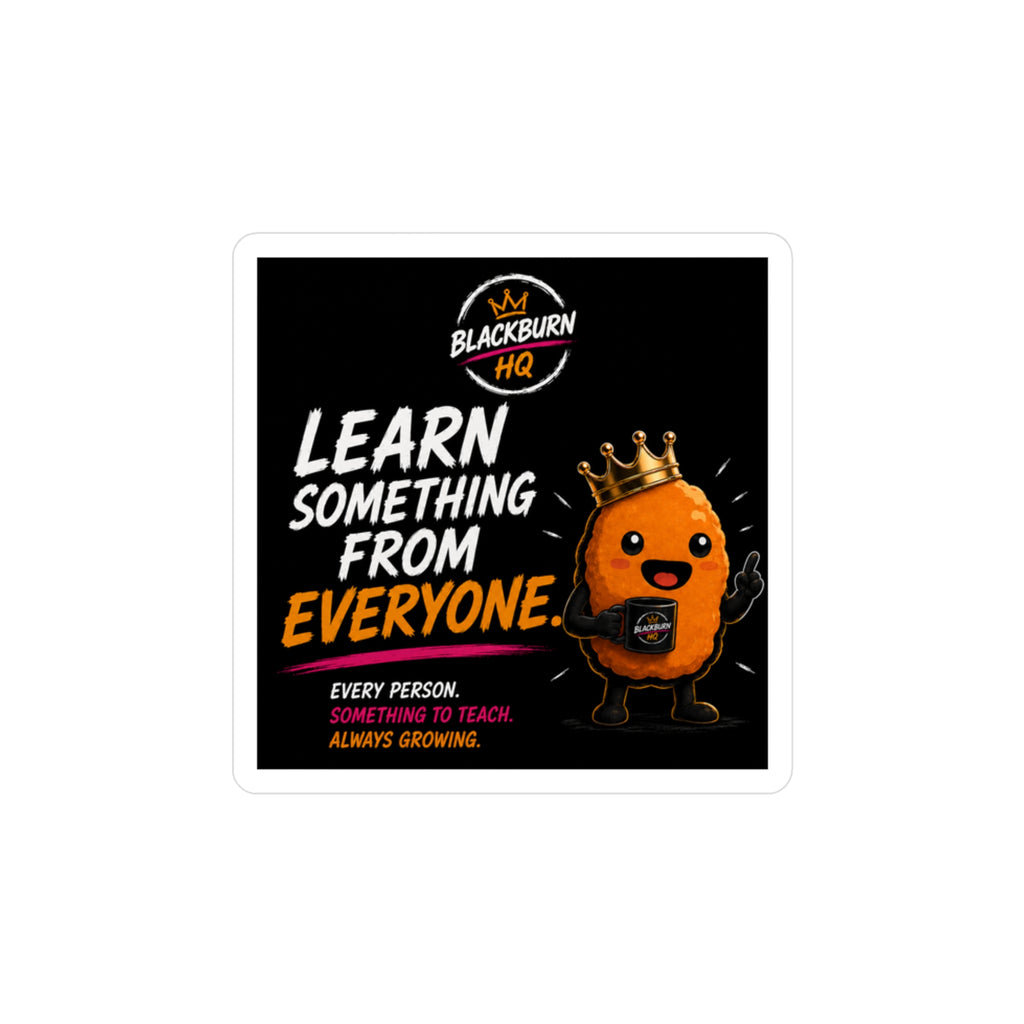 Learn Something From Everyone Sticker | Blackburn HQ Standards Collection