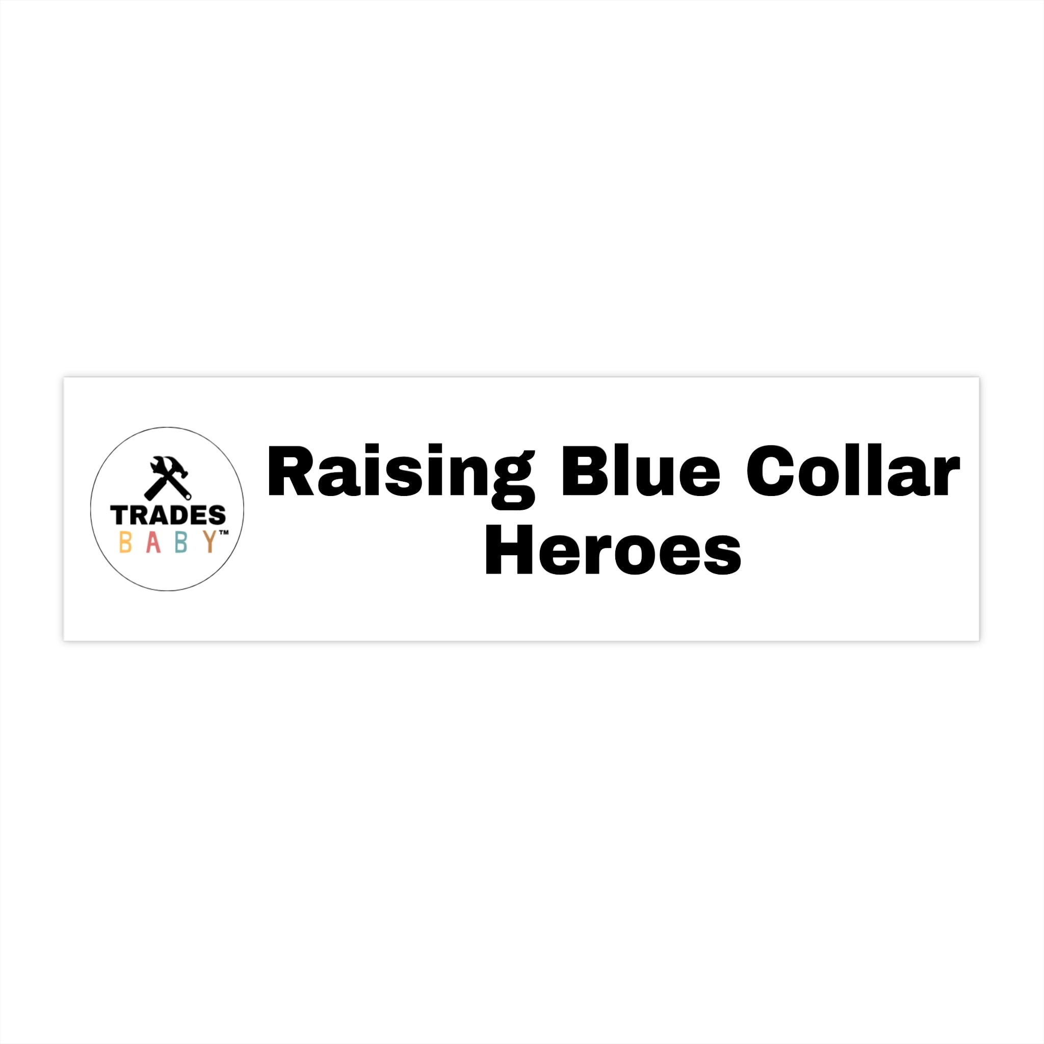 Raising Blue Collar Heroes Bumper Sticker | Trades Family Decal | Blue Collar Pride Sticker for Trucks, Toolboxes & Hardworking Parents