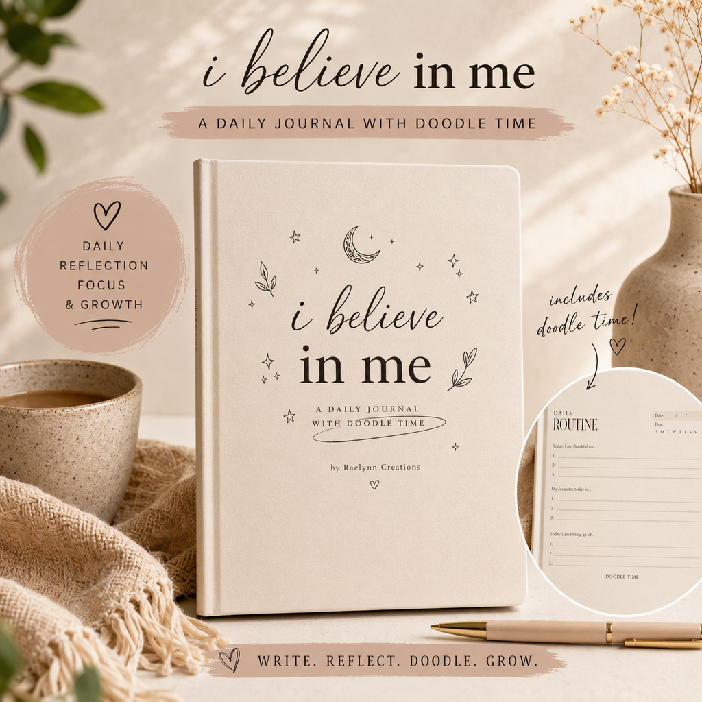 "I Believe in Me" Journal by Raelynn Creations