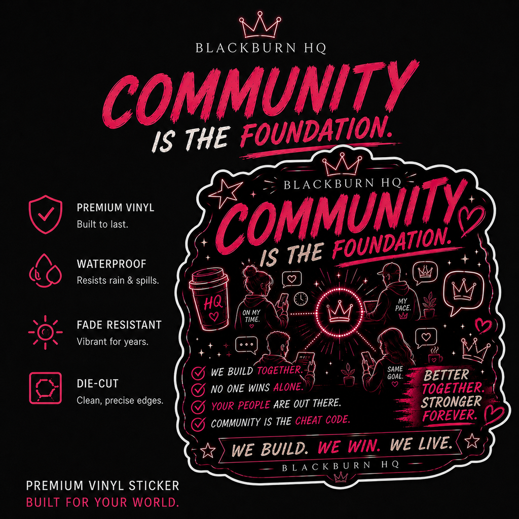 Community Is the Foundation Sticker | Blackburn HQ Standards
