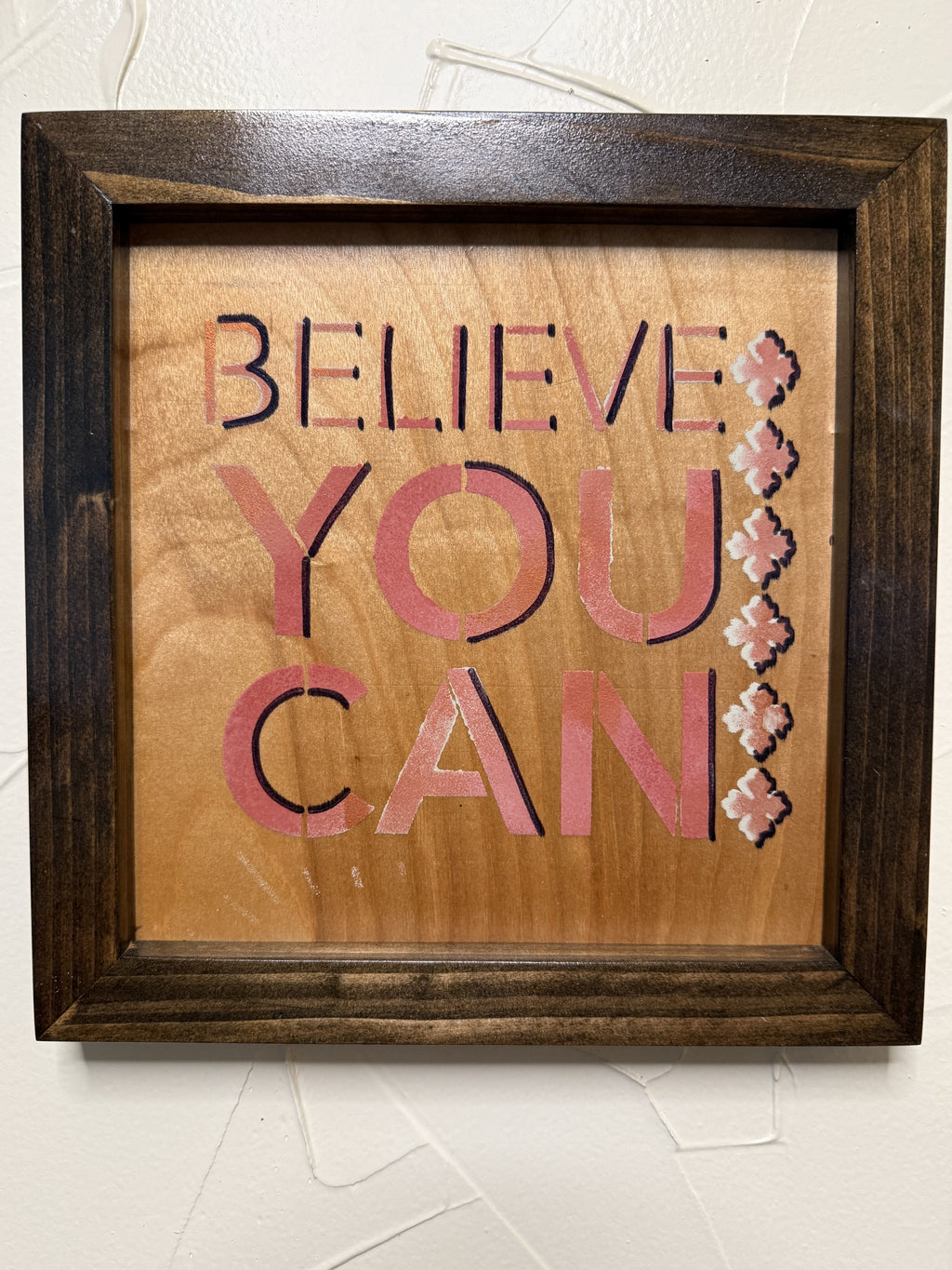RubyONE No. 09 – “Believe You Can” | 9.75x10 Framed Original Wood Artwork